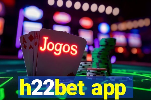 h22bet app